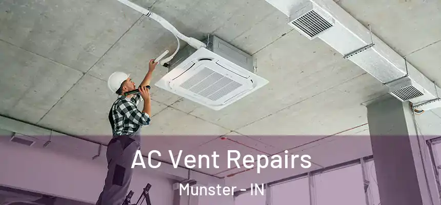  AC Vent Repairs Munster - IN
