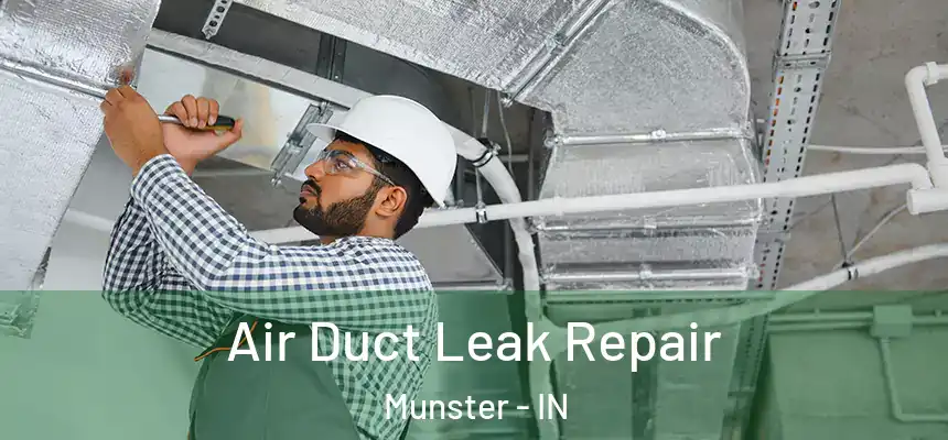  Air Duct Leak Repair Munster - IN