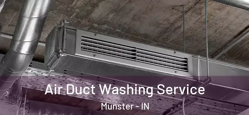  Air Duct Washing Service Munster - IN