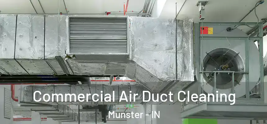  Commercial Air Duct Cleaning Munster - IN