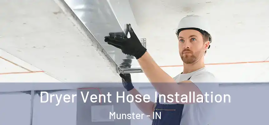  Dryer Vent Hose Installation Munster - IN
