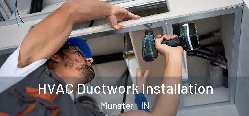  HVAC Ductwork Installation Munster - IN