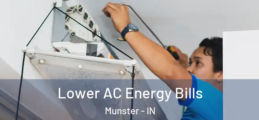  Lower AC Energy Bills Munster - IN