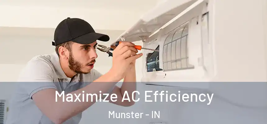  Maximize AC Efficiency Munster - IN