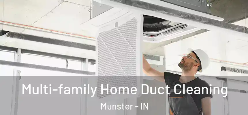 Multi-family Home Duct Cleaning Munster - IN