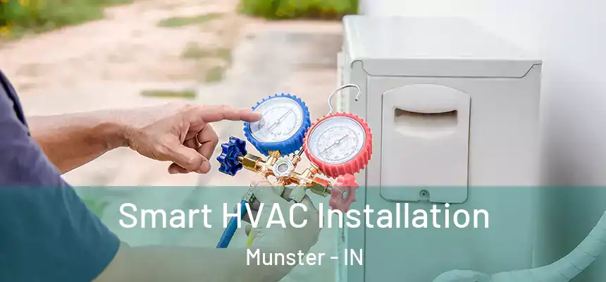  Smart HVAC Installation Munster - IN