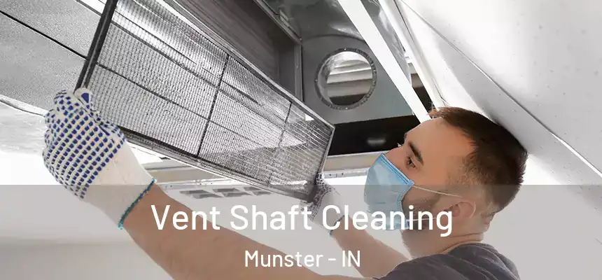  Vent Shaft Cleaning Munster - IN