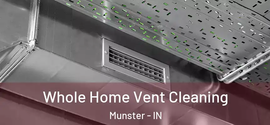  Whole Home Vent Cleaning Munster - IN